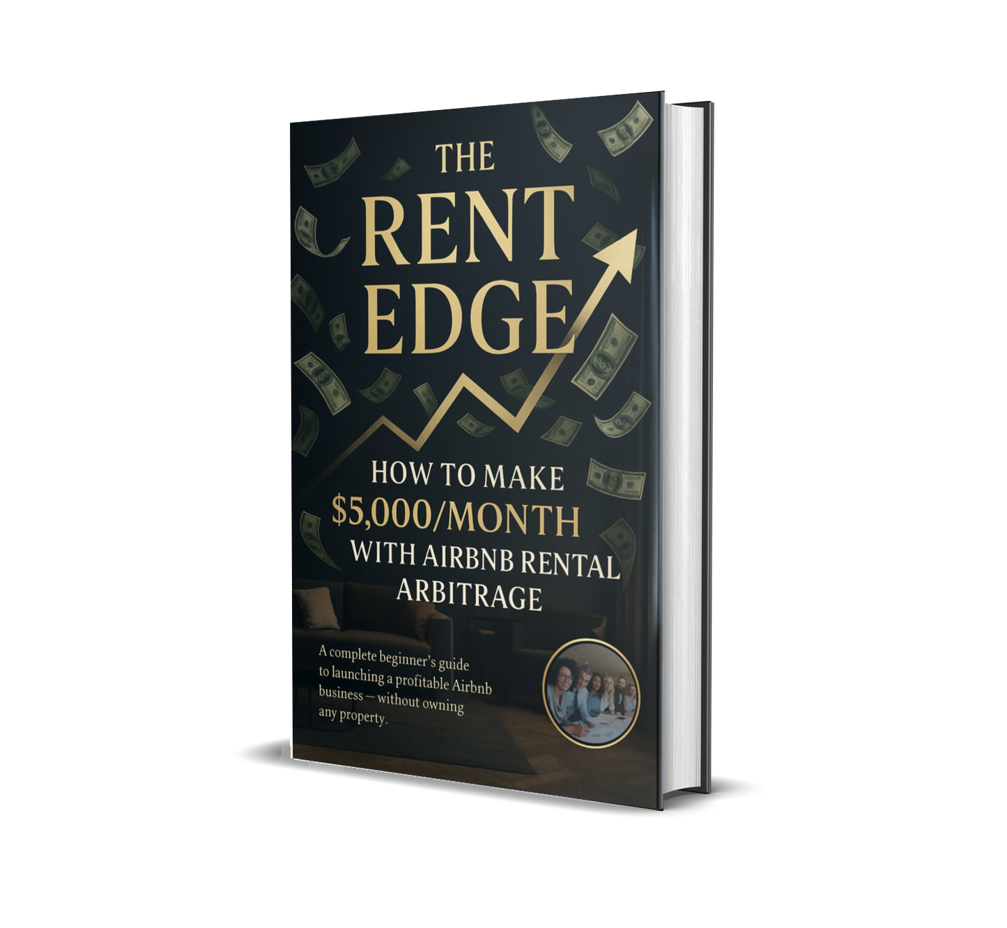The Rent Edge – How to Make $5,000/Month Without Owning Property